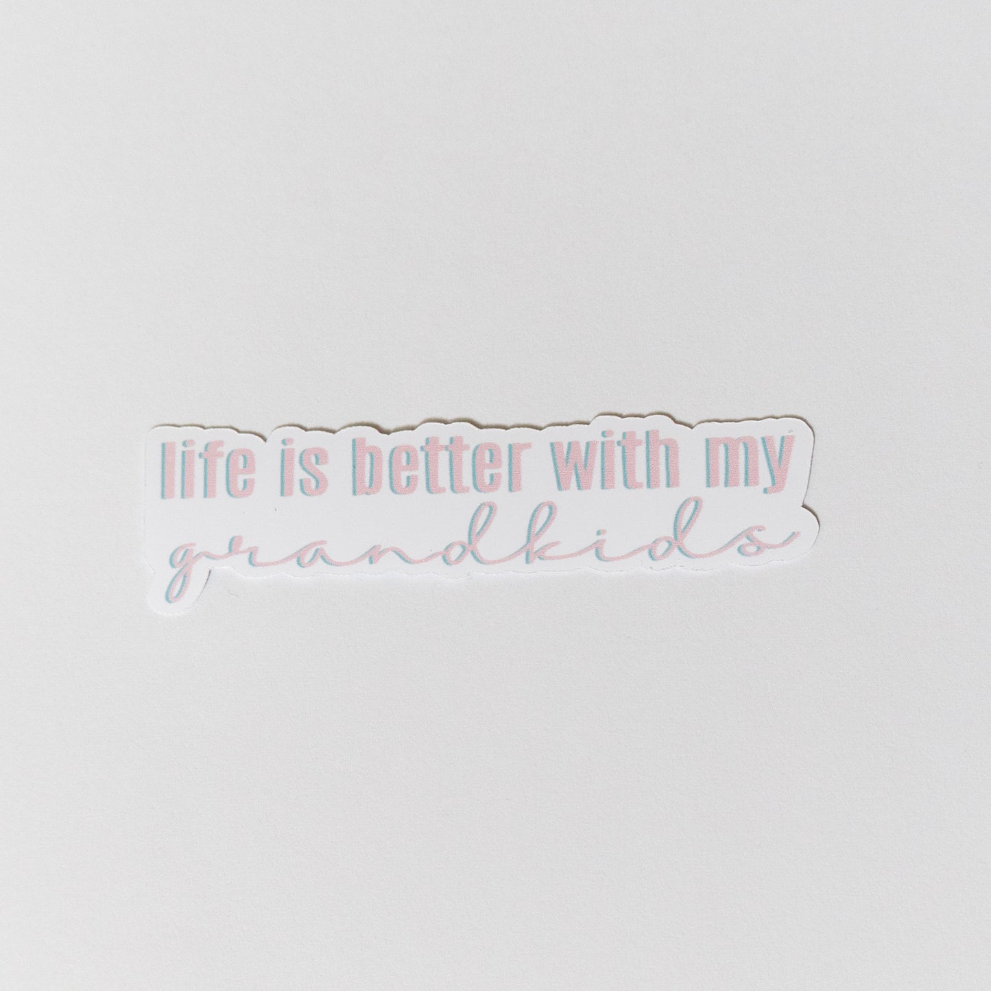 Life is Better with Grandkids Sticker